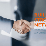 Building a Network and Gaining Experience as a Mortgage Broker